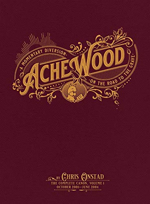Cover Art for 9781620107546, Achewood: The Complete Canon (1) by Chris Onstad
