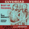 Cover Art for 9780062042026, Guys Read: Best of Friends by Mac Barnett