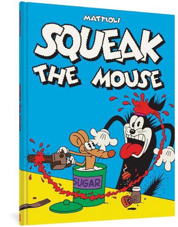 Cover Art for 9781683964858, Squeak the Mouse by Massimo Mattioli