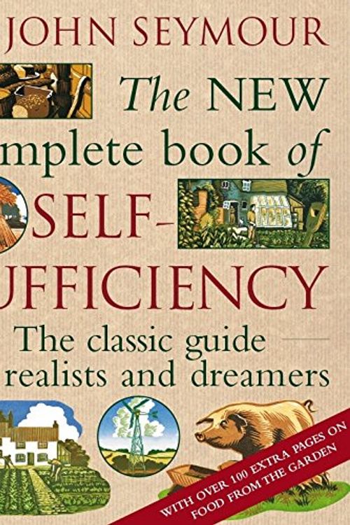 Cover Art for 9781405345101, The New Complete Book of Self-Sufficiency by John Seymour