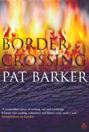 Cover Art for 9780141935430, Border Crossing by Pat Barker
