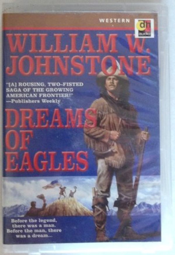 Cover Art for 9781552040751, Dreams of Eagles by William W. Johnstone