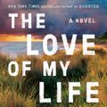 Cover Art for 9780593296998, The Love of My Life by Rosie Walsh