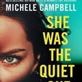Cover Art for 9781250252784, She Was the Quiet One by Michele Campbell