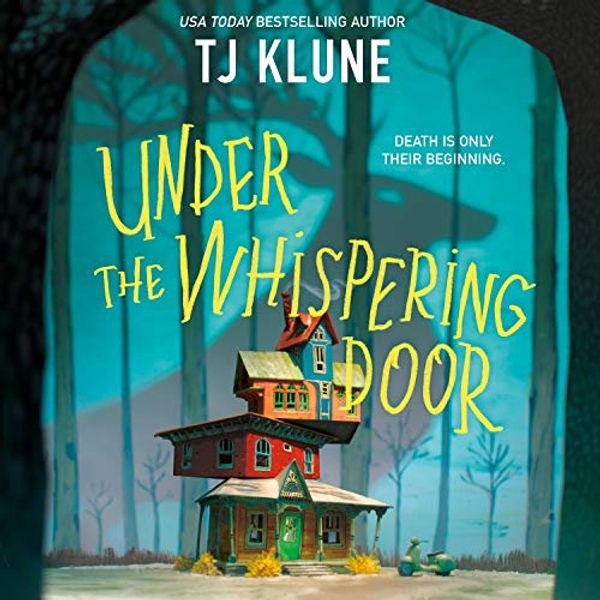 Cover Art for B087JYGLFS, Under the Whispering Door by TJ Klune