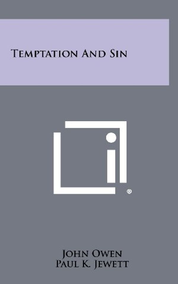 Cover Art for 9781258332020, Temptation and Sin by John Owen