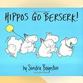 Cover Art for 9780749702434, Hippos Go Berserk by Sandra Boynton