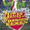 Cover Art for B00BPVWZ9M, El castillo de Zampachicha Miaumiau: Geronimo Stilton 14 (Spanish Edition) by Geronimo Stilton