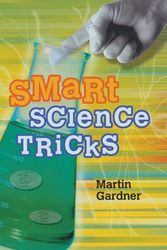 Cover Art for 9781402722202, Smart Science Tricks by Martin Gardner