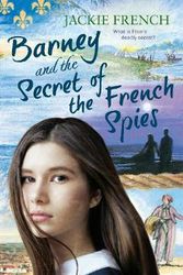 Cover Art for 9781460751305, Barney and the Secret of the French SpiesThe Secret History Series by Jackie French