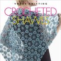 Cover Art for 9781933027241, Crocheted Shawls by Trisha Malcolm
