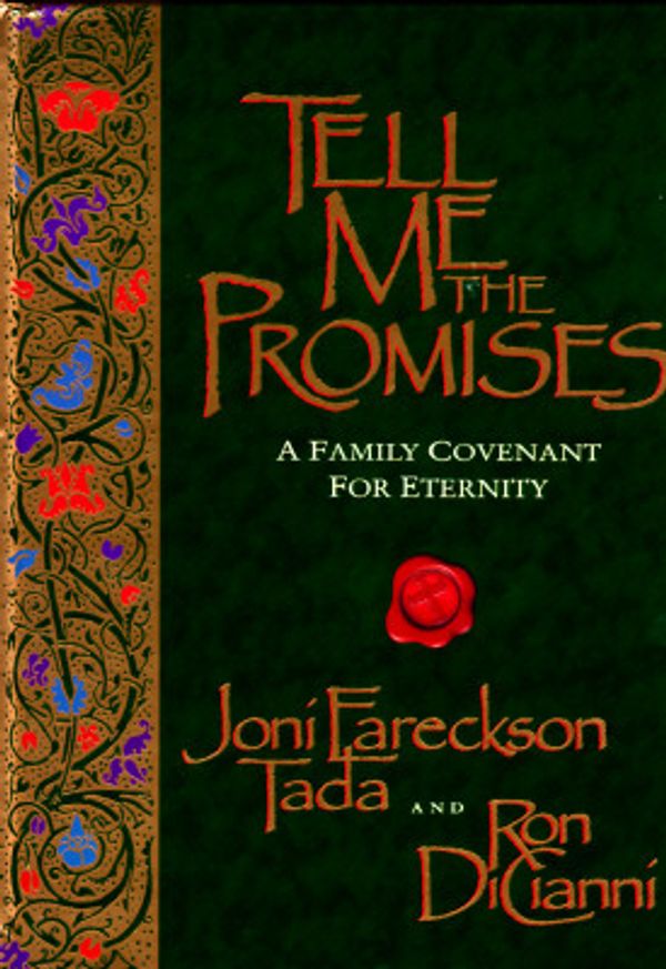 Cover Art for 9780891079040, Tell Me the Promises: A Family Covenant for Eternity by Joni Eareckson Tada