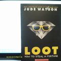 Cover Art for 9780545780506, Loot How To Steal A Fortune [Paperback] By Jude Watson by Jude Watson
