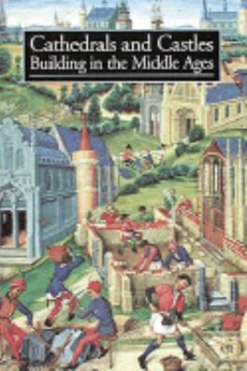 Cover Art for 9780810928121, Cathedrals and Castles: Building in the Middle Ages by Erlande-Brandenburg, Alain