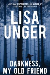 Cover Art for 9781864711080, Darkness, My Old Friend by Lisa Unger