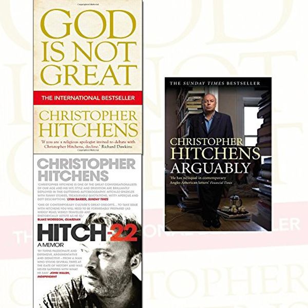 Cover Art for 9789123621552, God Is Not Great, Hitch 22: A Memoir and Arguably 3 Books Collection Set By Christopher Hitchens - How Religion Poisons Everything by Christopher Hitchens