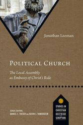 Cover Art for 9780830848805, Political ChurchThe Local Assembly as Embassy of Christ's Rule by Jonathan Leeman