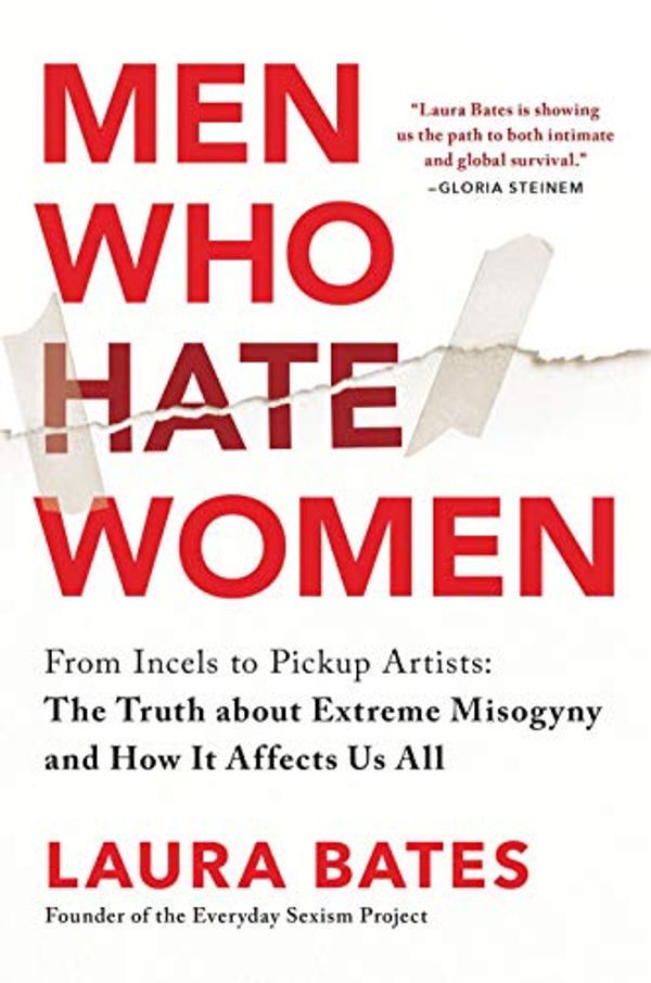 Cover Art for 0760789306174, Men Who Hate Women by Laura Bates