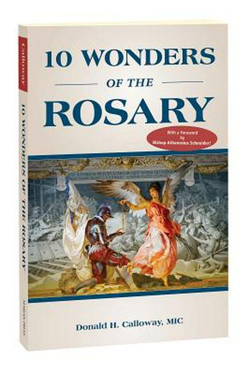 Cover Art for 9781596144866, 10 Wonders of the Rosary by Donald Calloway