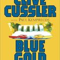 Cover Art for B0033B0GDE, Blue Gold : A Novel from the NUMA Files (Paperback) by Unknown