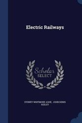 Cover Art for 9781297990229, Electric Railways by Sydney Whitmore Ashe,John Denis Keiley