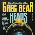 Cover Art for 9780812519969, Heads by Greg Bear