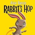 Cover Art for 9781911631507, Rabbit's Hop: A Tiger and Friends Book by Alex Rance