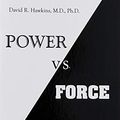 Cover Art for B0160EVV34, Power vs. Force by David R. Hawkins M.D. Ph.D.(2014-01-30) by David R. Hawkins M.D. Ph.D.