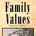 Cover Art for 9780741457332, Family Values (and Lack Thereof) by Smith, Suzanne H.