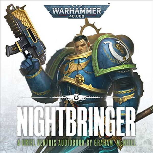 Cover Art for B08M69FZH1, Nightbringer: The Chronicles of Uriel Ventris: Warhammer 40,000, Book 1 by Graham McNeill