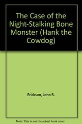 Cover Art for 9780877193043, The Case of the Night-Stalking Bone Monster by John R Erickson