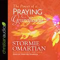 Cover Art for 9781683662426, The Power of a Praying Grandparent by Stormie Omartian