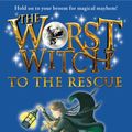 Cover Art for 9780763678623, The Worst Witch to the Rescue by Jill Murphy