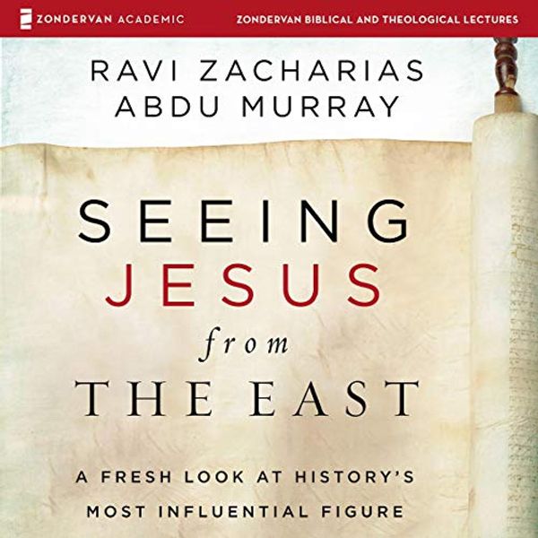 Cover Art for B07V58DZP2, Seeing Jesus from the East Audio Lectures by Ravi Zacharias, Abdu Murray