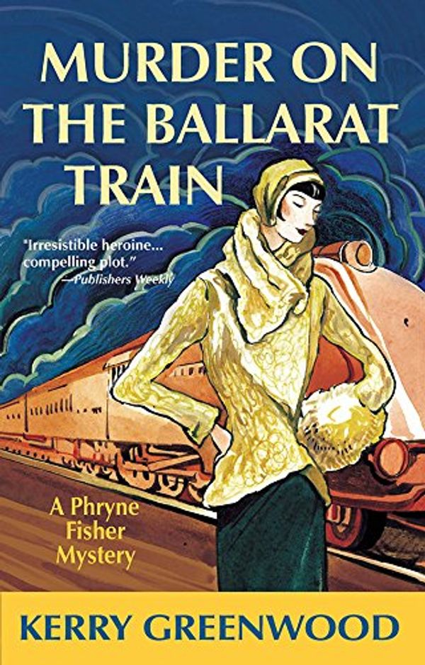 Cover Art for 9781590582411, Murder on the Ballarat Train by Kerry Greenwood