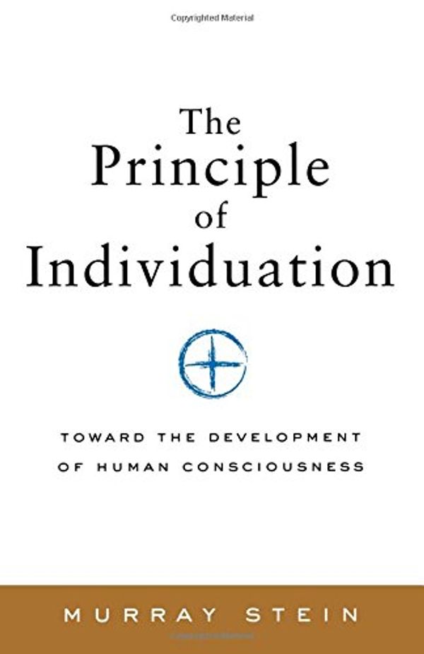 Cover Art for 9781630516000, The Principle of Individuation: Toward the Development of Human Consciousness by Murray Stein