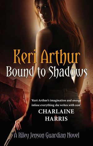 Cover Art for 9780749956745, Bound To Shadows: Number 8 in series by Keri Arthur