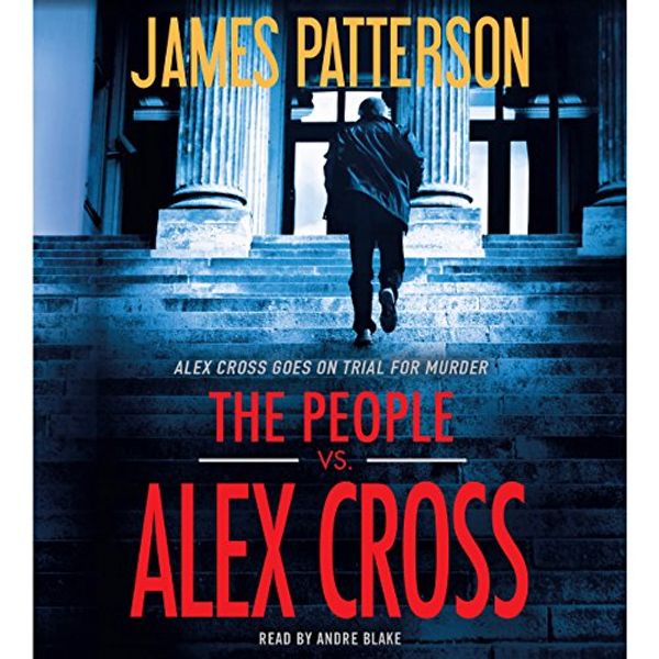 Cover Art for B074XJV9ST, The People vs. Alex Cross by James Patterson