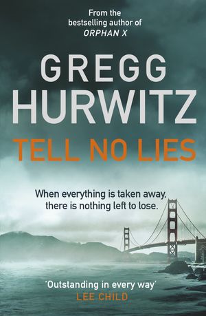 Cover Art for 9780718188467, Tell No Lies by Gregg Hurwitz