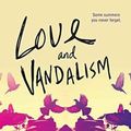 Cover Art for 9781492636052, Love and Vandalism by Laurie Boyle Crompton