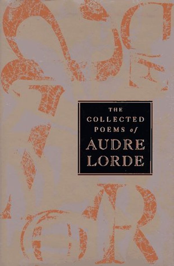 Cover Art for 9780393040906, The Collected Poems of Audre Lorde by Audre Lorde