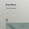 Cover Art for 9780415049030, Ernst Bloch by Vincent Geoghegan