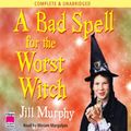 Cover Art for 9780754065982, A Bad Spell for the Worst Witch by Jill Murphy