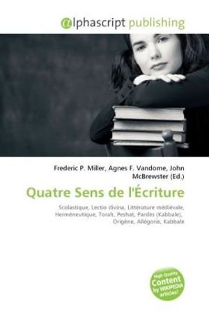 Cover Art for 9786130865627, Quatre Sens de L'Criture by Frederic P. Miller