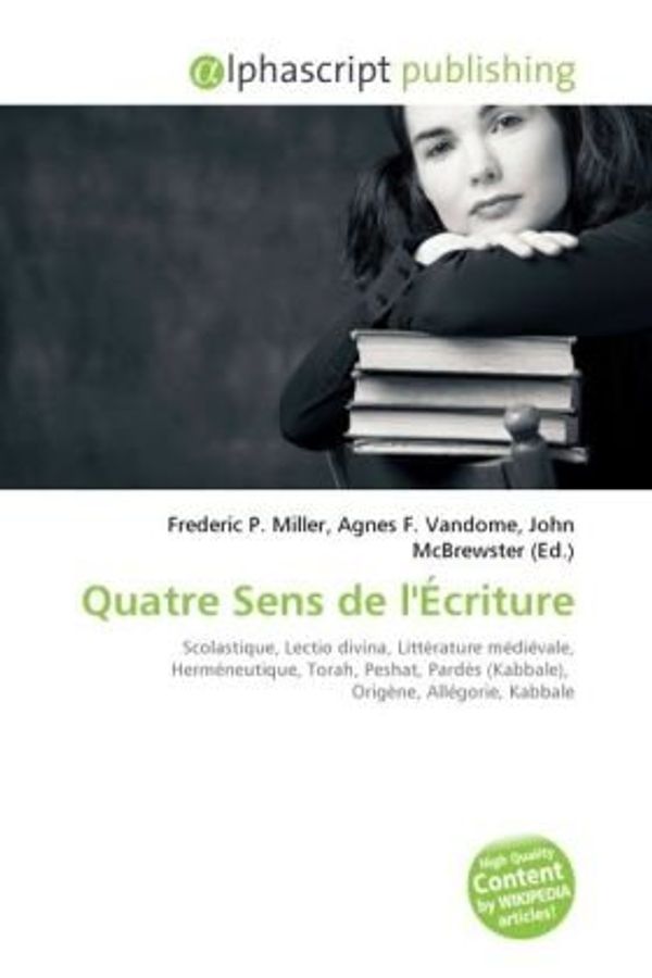 Cover Art for 9786130865627, Quatre Sens de L'Criture by Frederic P. Miller
