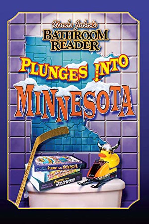 Cover Art for 9781592233809, Uncle John’s Bathroom Reader Plunges Into Minnesota by Bathroom Reader's Hysterical Society