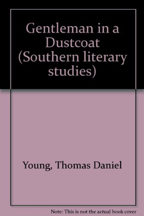 Cover Art for 9780807102558, Gentleman in a Dustcoat: A Biography of John Crowe Ransom (Southern Literary Studies Series) by Thomas Daniel Young
