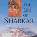 Cover Art for 9781559391542, The Life Of Shabkar by Matthieu Ricard