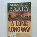 Cover Art for 9780571238538, A Long Long Way by Sebastian Barry
