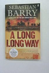 Cover Art for 9780571238538, A Long Long Way by Sebastian Barry